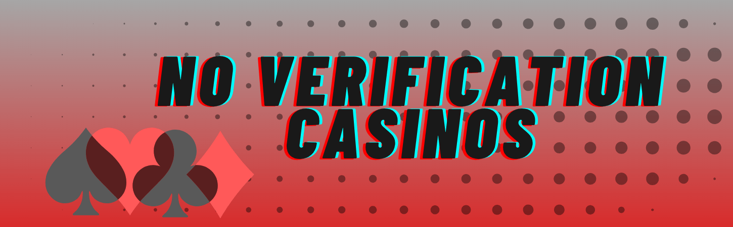 No Verification Casinos The Future of Online Gambling -276277717 No Verification Casinos The Future of Online Gambling -276277717